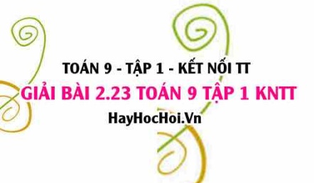Bài 2.23 Toán 9 tập 1 SGK Kết nối tri thức